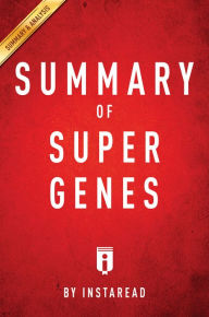 Title: Super Genes by Deepak Chopra & Rudolph Tanzi Key Takeaways & Analysis, Author: Instaread