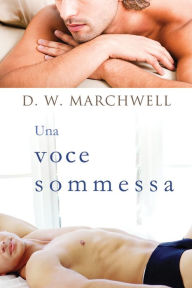 Title: Una voce sommessa, Author: D.W. Marchwell