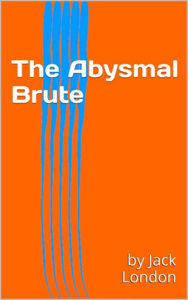 The Abysmal Brute