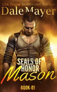 Title: Mason (SEALs of Honor Series #1), Author: Dale Mayer