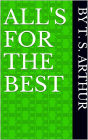 All's for the Best