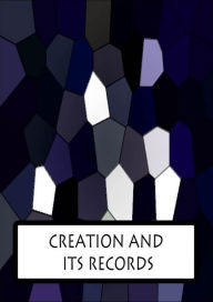 Title: Creation And Its Records, Author: B.H. Baden-Powell