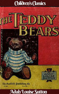 Title: The Teddy Bears, Author: Adah Louise Sutton