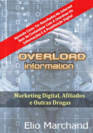 Title: Overload Information, Author: Karen J. Foli PhD