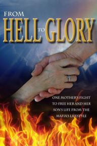 Title: From Hell to Glory, Author: Rosanne Cutrone