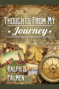 Title: Thoughts from My Journey, Author: Francis G Celii