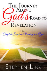 Title: The Journey Along God's Road to Revelation, Author: Stephen Link