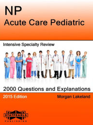 Title: NP Acute Care Pediatric Intensive Specialty Review, Author: Morgan Lakeland