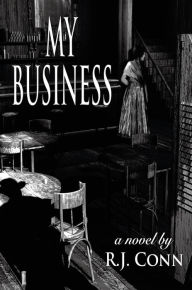 Title: My Business, Author: R. J. Conn