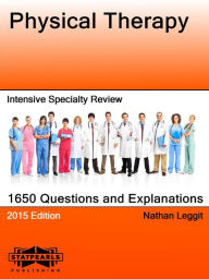 Title: Physical Therapy Intensive Specialty Review, Author: Nathan Leggit