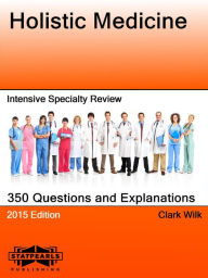 Title: Holistic Medicine Intensive Specialty Review, Author: Clark Wilk