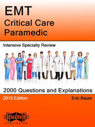 Title: EMT Critical Care Paramedic Intensive Specialty Review, Author: Eric Bauer