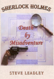 Title: Death By Misadventure- A Sherlock Holmes Novella, Author: Pamela Fine