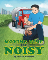 Title: Moving Time for Noisy, Author: Lucille Newman