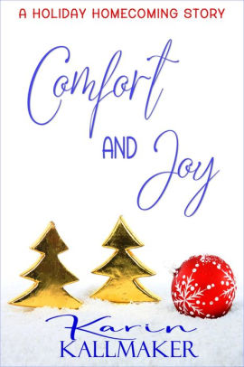 Comfort And Joy A Holiday Romance By Karin Kallmaker Nook Book