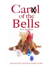 Title: Carl of the Bells, Author: R. E. Bradshaw