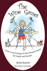 Title: The Wine Games, Author: Brent Runzel