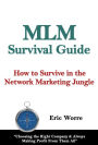 MLM Survival Guide: How to Survive in the Network Marketing Jungle