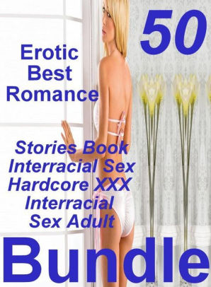 Erotic Interracial Lovers - Sexy Erotic Lovers: 50 Erotic Best Romance Stories Book Interracial Best  Sex Interracial Sex Hardcore XXX Collection ( sex, porn, fetish, bondage,  ...