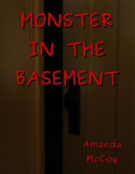 Title: Monster in the Basement, Author: Amanda McCoy