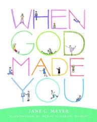 Title: When God Made You, Author: Jane G. Meyer