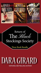 Title: Return of the Black Stockings Society Bundle 1-3, Author: Dara Girard