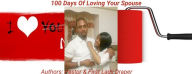 Title: 100 Days Of Loving Your Spouse, Author: Pastor Jewan Draper