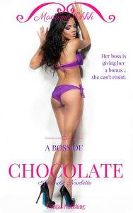 Title: A Boss of Chocolate, Author: Madame Ohhh