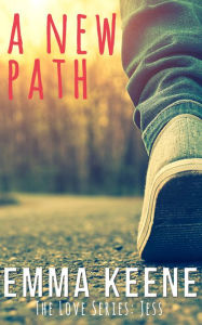 Title: A New Path, Author: Emma Keene