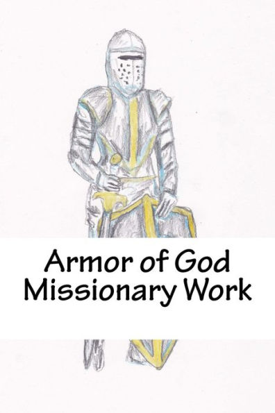 Armor of God Missionary Work