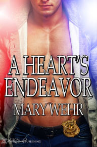 Title: A Heart's Endeavor, Author: Mary Wehr