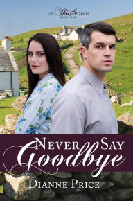 Title: Never Say Goodbye, Author: Dianne Price