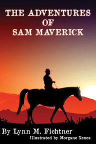 Title: The Adventures of Sam Maverick, Author: Doris Teichler Zallen