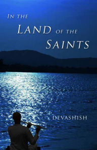 Title: In the Land of the Saints, Author: Devashish