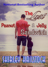 Title: The Last Peanut Butter and Jelly Sandwich, Author: Shirley Hailstock