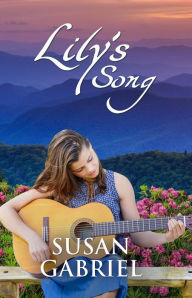 Title: Lily's Song: Southern Historical Fiction (Wildflower Trilogy Book 2), Author: Susan Gabriel