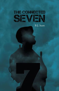 Title: The Connected Seven, Author: B.J. Scott