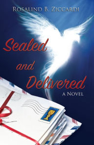 Title: Sealed and Delivered: A Novel, Author: Gayle V Moller