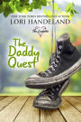 The Daddy Quest: A Feel Good, Family Centered, Contemporary Romance Series