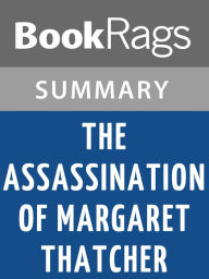 Title: The Assassination of Margaret Thatcher by Hilary Mantel Summary & Study Guide, Author: BookRags