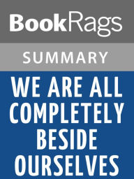 Title: We Are All Completely Beside Ourselves by Karen Joy Fowler Summary & Study Guide, Author: BookRags