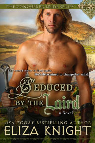 Title: Seduced by the Laird, Author: Eliza Knight