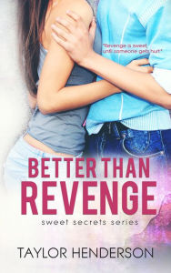 Title: Better Than Revenge, Author: Taylor Henderson