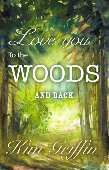 Love You To The Woods And Back Bn