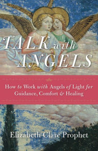 Title: Talk with Angels, Author: Elizabeth Clare Prophet