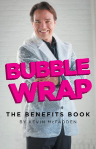 Title: Bubble Wrap: The Benefits Book, Author: Kevin McFadden