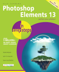 Title: Photoshop Elements 13 in easy steps, Author: Nick Vandome