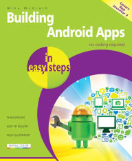 Title: Building Android Apps in easy steps, 2nd edition - covers App Inventor 2, Author: Mike McGrath
