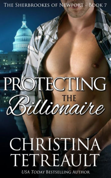 Protecting the Billionaire (Sherbrookes of Newport Series #7)