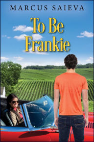 Title: To Be Frankie, Author: Marcus Saieva